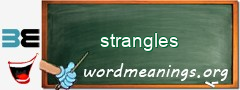 WordMeaning blackboard for strangles